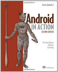 Android in Action, Second Edition (Manning Publications 2011)