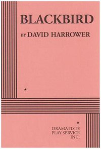 Blackbird - Acting Edition (Dramatists Play Service, Inc. 2008)