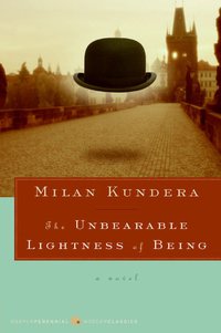 The Unbearable Lightness of Being (Harper Perennial 2009)