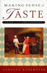 Making Sense of Taste (Cornell University Press 1999)