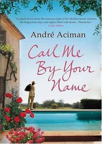 Call Me by Your Name (Atlantic Books 2009)