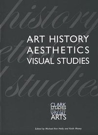 Art History, Aesthetics, Visual Studies (Clark Art Institute 2003)