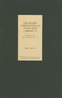 The Oldest Anglo-Norman Prose Brut Chronicle
