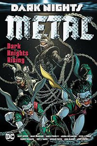 Dark Nights: Metal: Dark Knights Rising (DC Comics 2018)