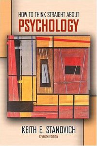 How to Think Straight About Psychology, Seventh Edition (Allyn & Bacon 2003)