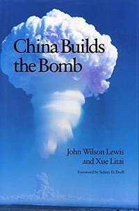 China Builds the Bomb (Stanford University Press 1988)