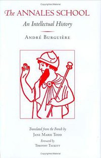 The Annales School (Cornell University Press 2009)