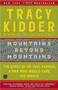 Mountains Beyond Mountains (Random House Trade Paperbacks 2004)