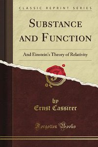 Substance and Function (Forgotten Books 2010)