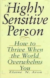 The Highly Sensitive Person (Replica Books 1999)