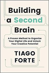 Building a Second Brain (Atria Books 2022)