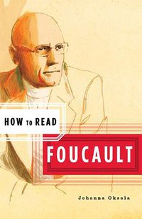 How to Read Foucault (W. W. Norton & Company 2008)