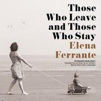 Those Who Leave and Those Who Stay (Blackstone Publishing 2015)