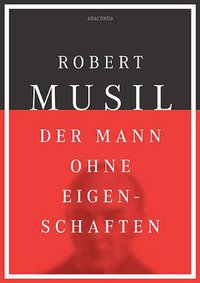 Der Mann ohne Eigenschaften (Anaconda Verlag 2013)