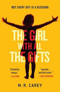The Girl With All the Gifts (Orbit 2014)