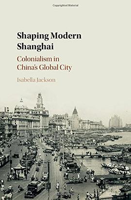 Shaping Modern Shanghai