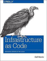 Infrastructure as Code (O'Reilly Media, Inc. 2015)