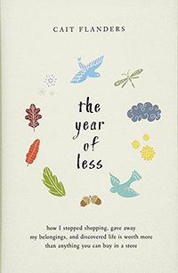 The Year of Less (Hay House Inc 2018)