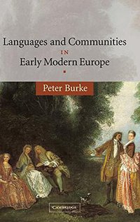 Languages and Communities in Early Modern Europe (劍橋大學出版社 2004)