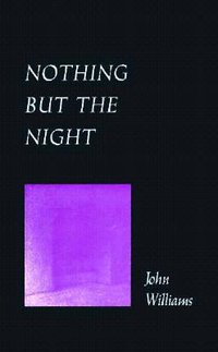 Nothing But the Night (University of Arkansas Press 1990)