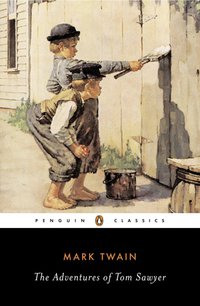 The Adventures of Tom Sawyer (Penguin Classics 2006)