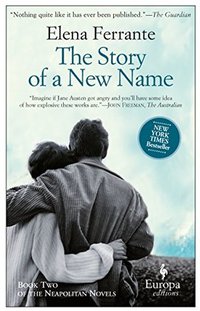 The Story of a New Name (Europa Editions 2013)