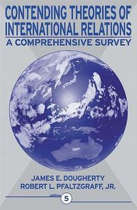 Contending Theories of International Relations (Longman 2000)