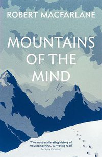 Mountains of the Mind (GRANTA BOOKS 2017)