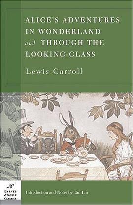 Alice's Adventures in Wonderland and Through the Looking Glass (Barnes & Noble Classics)