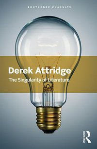 The Singularity of Literature (Routledge 2017)