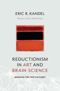 Reductionism in Art and Brain Science (Columbia University Press 2018)