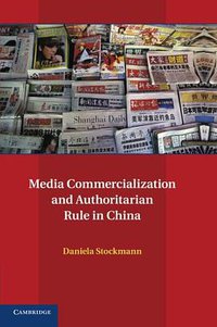Media Commercialization and Authoritarian Rule in China (劍橋大學出版社 2014)