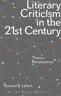 Literary Criticism in the 21st Century (Bloomsbury Academic 2014)