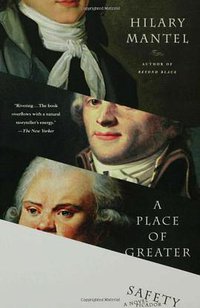 A Place of Greater Safety (Picador 2006)