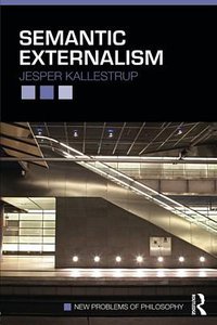 Semantic Externalism (Routledge 2011)