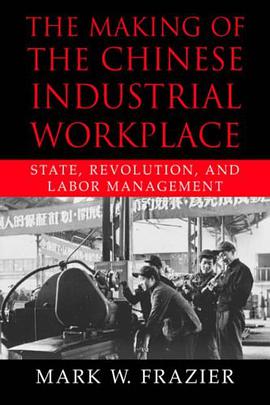 The Making of the Chinese Industrial Workplace