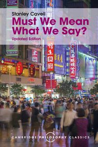 Must We Mean What We Say? (劍橋大學出版社 2015)