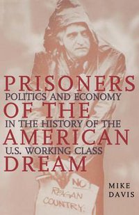 Prisoners of the American Dream