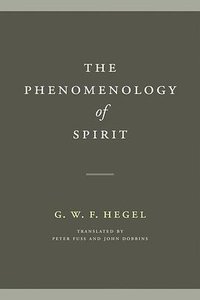 The Phenomenology of Spirit (University of Notre Dame Press 2019)