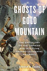 Ghosts of Gold Mountain (Houghton Mifflin Harcourt 2019)