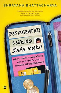 Desperately Seeking Shah Rukh