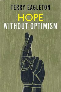 Hope Without Optimism (Yale university press 2015)