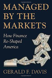 Managed by the Markets (Oxford University Press 2009)