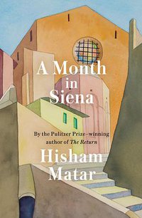 A Month in Siena (Random House 2019)