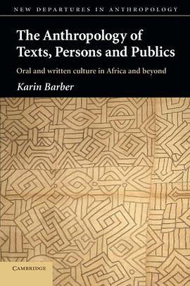 The Anthropology of Texts, Persons and Publics