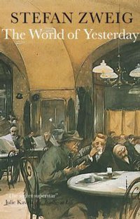 The World of Yesterday (Pushkin Press 2011)