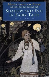 Shadow and Evil in Fairy Tales (Shambhala 1995)