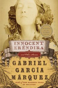 Innocent Erendira and Other Stories (Perennial Classics 2005)