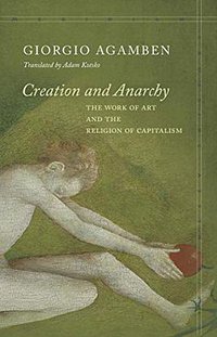 Creation and Anarchy (Stanford University Press 2019)