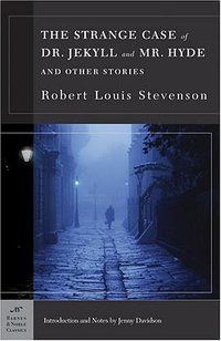 The Strange Case of Dr. Jekyll and Mr. Hyde and Other Stories (Barnes & Noble Classics) (Barnes & Noble Classics 2004)